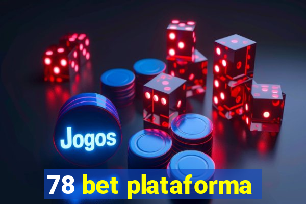 78 bet plataforma